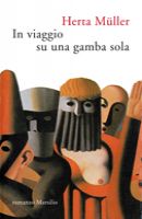 In viaggio su una gamba sola" di Herta Muller
